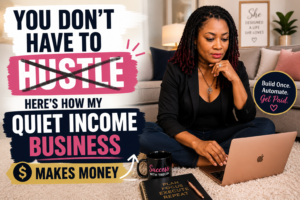 How to Make Money Online Without Hustling All Day: My Quiet Income Business